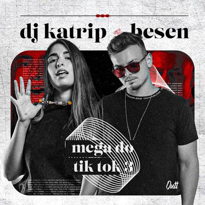 Mega do Tik Tok 3 By Besen, DJ Katrip's cover