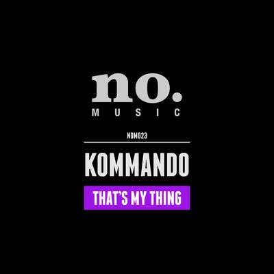 That's My Thing By Kommando's cover