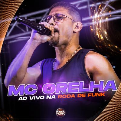 Ao Vivo na Roda de Funk By Mc Orelha, MC Dudu do Manguinho's cover