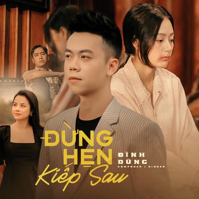 Đừng Hẹn Kiếp Sau By Đình Dũng's cover