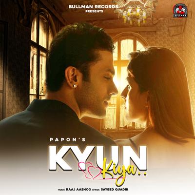 Kyun Kiya's cover