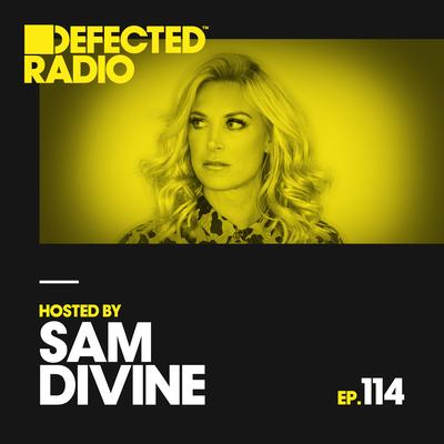 Defected Radio Episode 114 (hosted by Sam Divine)'s cover