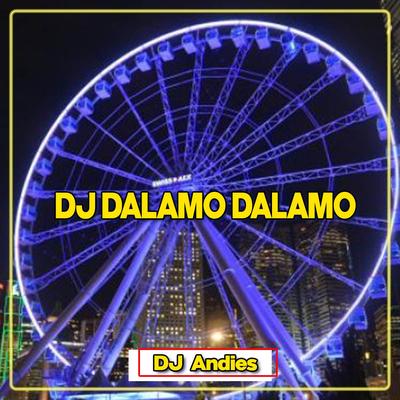 DJ Dalamo Dalamo By DJ Andies's cover