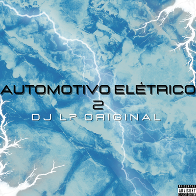 Automotivo Elétrico 2 By DJ L7 ORIGINAL's cover