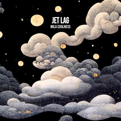 Jet Lag By Mila Coolness's cover
