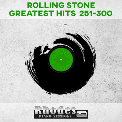 Rolling Stone Top 500 Greatest Hits 251-300's cover