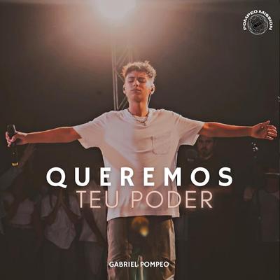 Queremos Teu Poder By Gabriel Pompeo's cover