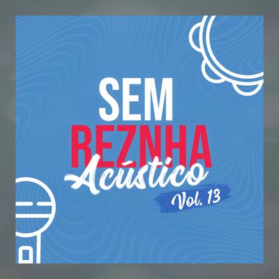 Chega e Senta / Senta Danada (Pagode) (Acústico) By Sem Reznha's cover