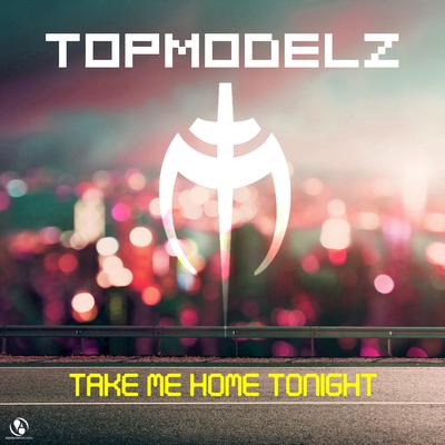 Take Me Home Tonight (Bounce Edit) By Topmodelz, Pulsedriver's cover