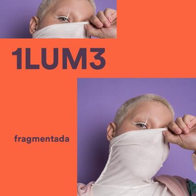 fragmentada By 1LUM3's cover