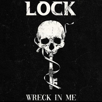 WRECK IN ME By Lock's cover