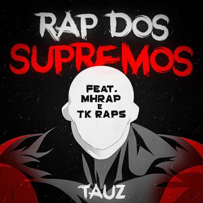 Supremos (Feat. TK Raps, MH Rap) By Tauz, TK Raps, MHRAP's cover