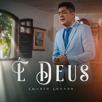 É Deus By Claudio Louvor's cover