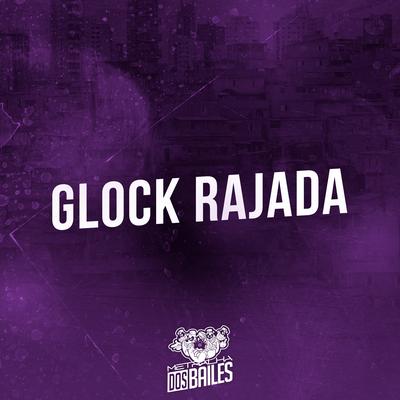 Glock Rajada By Mc Gw, Dj Mano Lost's cover
