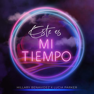 Este Es Mi Tiempo By Hillary Benavidez, Lucia Parker's cover
