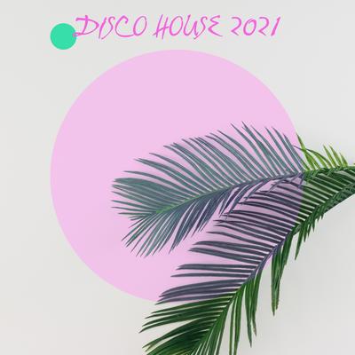 Disco House 2021's cover