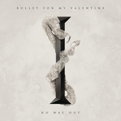 No Way Out By Bullet For My Valentine's cover