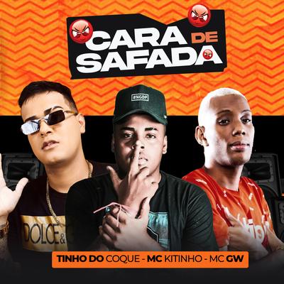 Cara de Safada By Tinho do Coque, Mc Gw, Mc Kitinho's cover