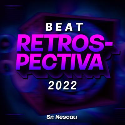 Beat Retrospectiva 2022 By Sr. Nescau's cover