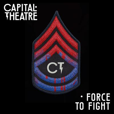 Force to Fight By Capital Theatre's cover