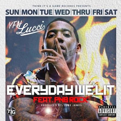 Everyday We Lit By YFN Lucci, PnB Rock's cover