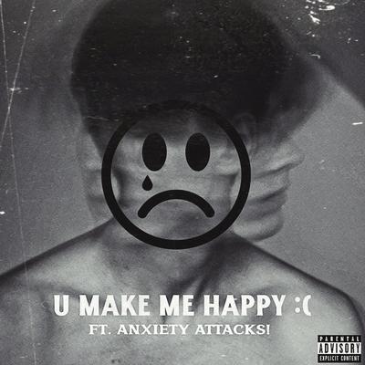 u make me happy :('s cover