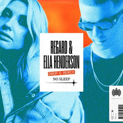 No Sleep (Drop G Remix) By Ella Henderson, Drop G, Regard's cover