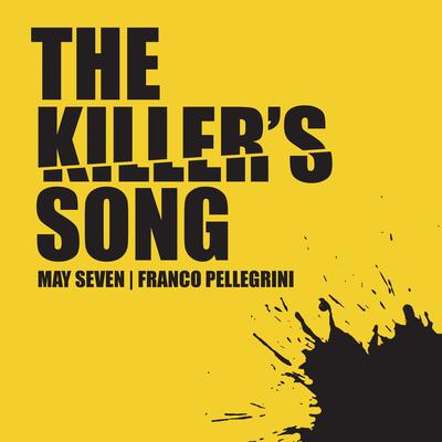 The Killer's Song (Radio Edit) By May Seven, Franco Pellegrini's cover