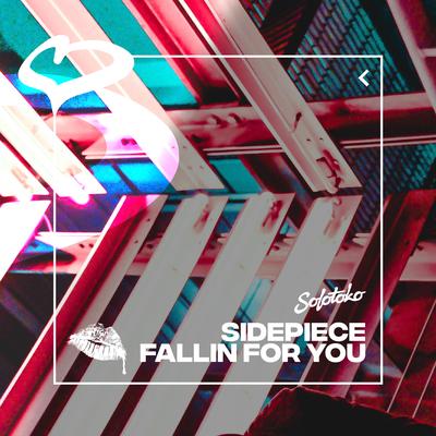 Fallin for You By SIDEPIECE's cover