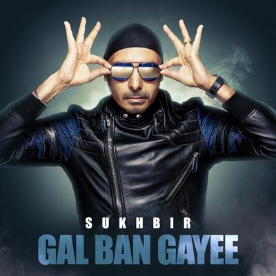 Gal Ban Gayee's cover