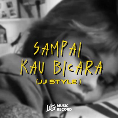 SAMPAI KAU BICARA REMIX's cover