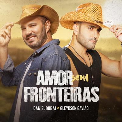 Amor Sem Fronteiras By Daniel Dubai, Gleydson Gavião's cover