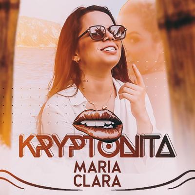 Kryptonita By Maria Clara's cover