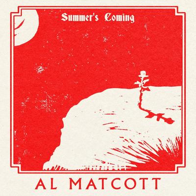 Summer's Coming By Al Matcott's cover