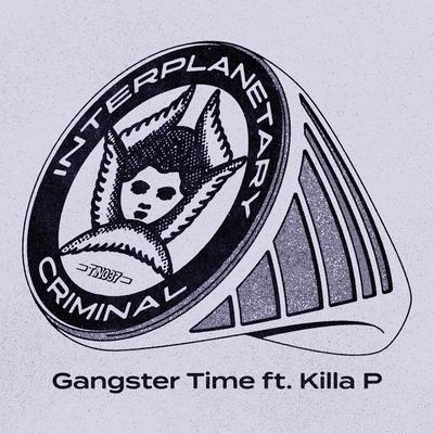 Gangster Time By Interplanetary Criminal, Killa P's cover