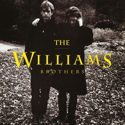 Can't Cry Hard Enough By The Williams Brothers's cover