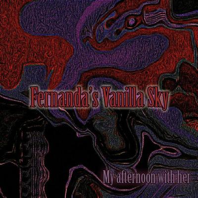 My Afternoon with Her By Fernanda's Vanilla Sky's cover