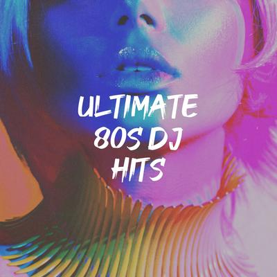 Ultimate 80S DJ Hits's cover