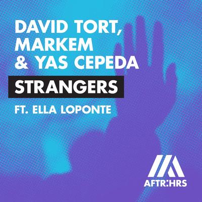 Strangers (feat. Ella Loponte) By Yas Cepeda, David Tort, Markem, Ella Loponte's cover