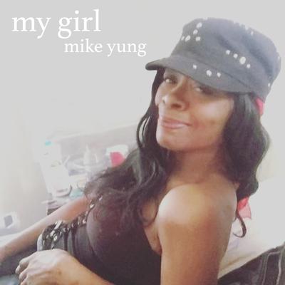 My Girl By Mike Yung's cover