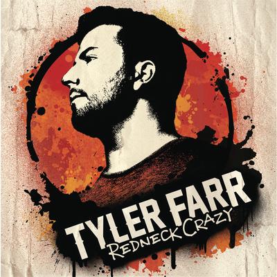 Redneck Crazy By Tyler Farr's cover