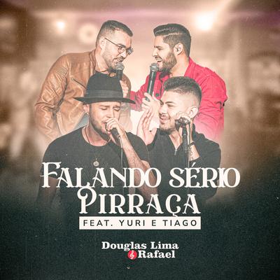 Falando Sério / Pirraça (Ao Vivo)'s cover