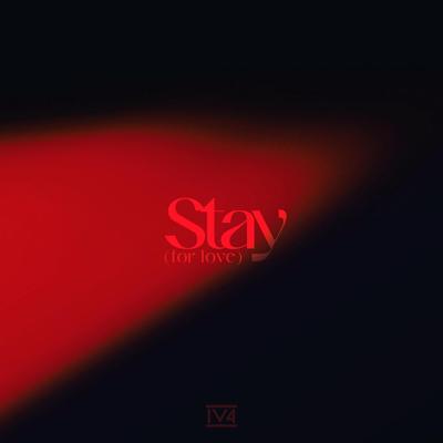 Stay (For Love) By Iv4's cover