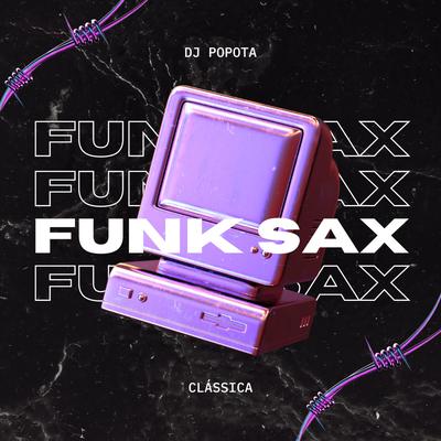 Funk do Sax By DJ Popota's cover