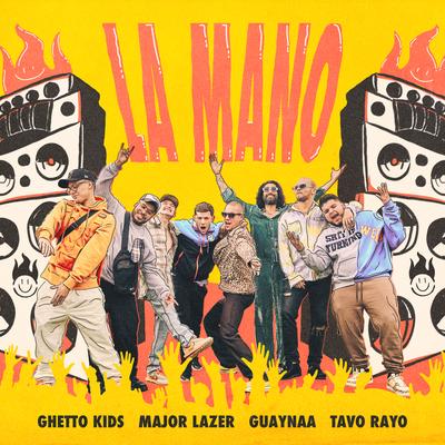 La Mano (feat. Tavo Rayo) By Ghetto Kids, Major Lazer, Guaynaa, Tavo Rayo's cover