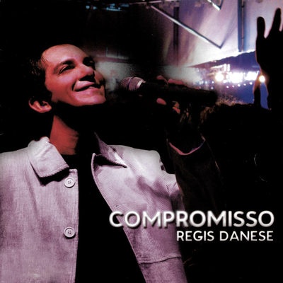 Compromisso (Ao Vivo) By Régis Danese's cover