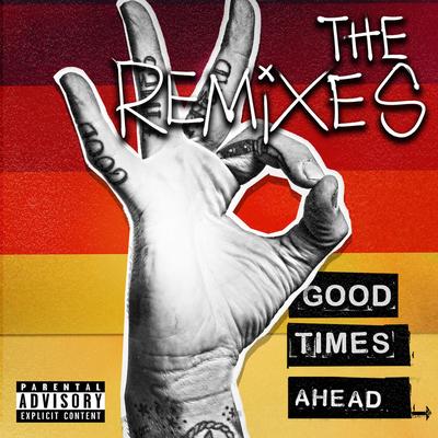 Good Times Ahead: The Remixes's cover