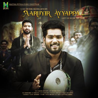 AARUYIR AYYAPPA By Sam Vishal, Dharan Kumar, Muthu Sirpi, SHRI VISHNU's cover