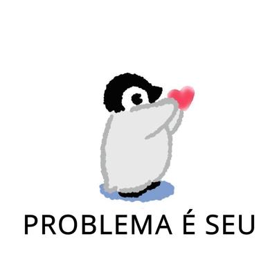 PROBLEMA É SEU SE VOCÊ SE ENVOLVEU's cover