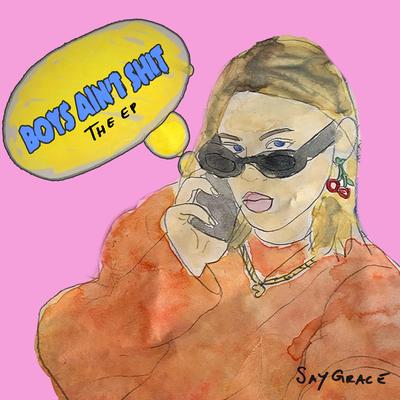 Boys Ain't Shit (feat. Tate McRae & Audrey Mika) By SAYGRACE, Tate McRae, Audrey Mika's cover